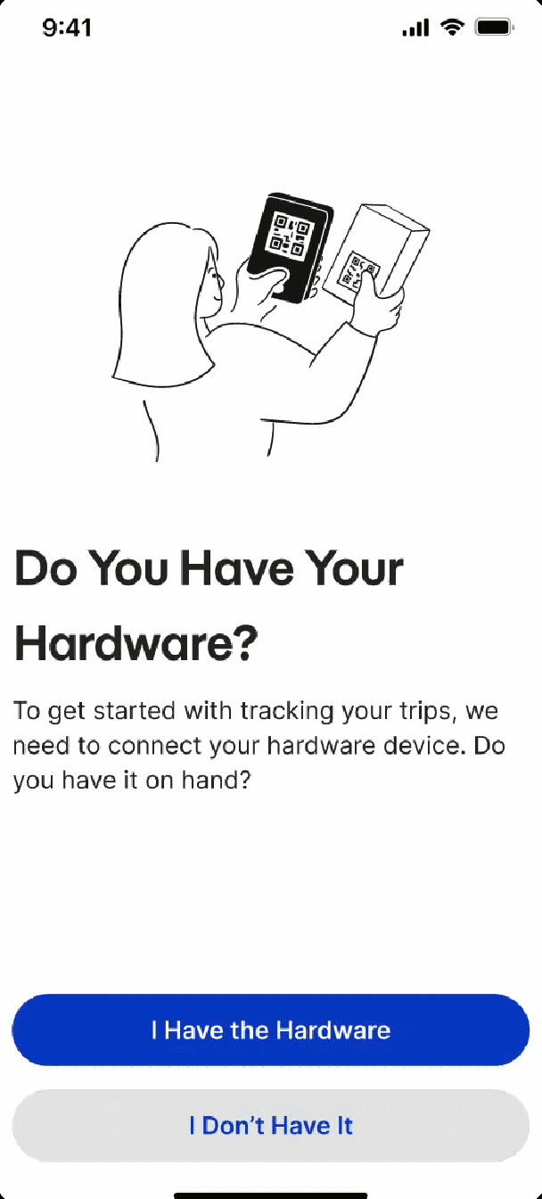 Onboarding screen: Do you have your hardware? with buttons I have the hardware and I don't have it.